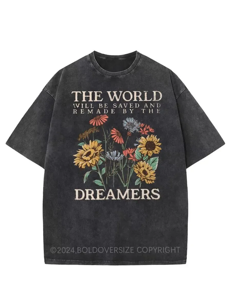 Dreamers Floral T-Shirt: Remake and Save the World with a Vision